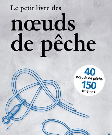 Le petit livre des nœuds de pêche de Ben Boden