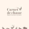 Carnet de chasse de C. Savouré