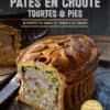 Pâtés en croûte, tourtes & pies de Franck Schmitt