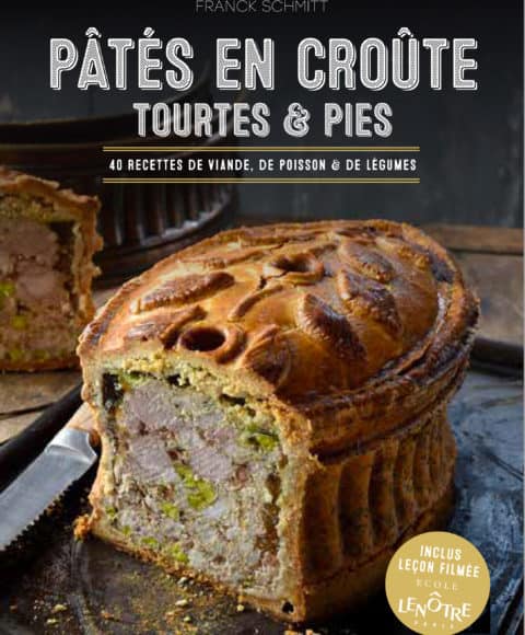 Pâtés en croûte, tourtes & pies de Franck Schmitt