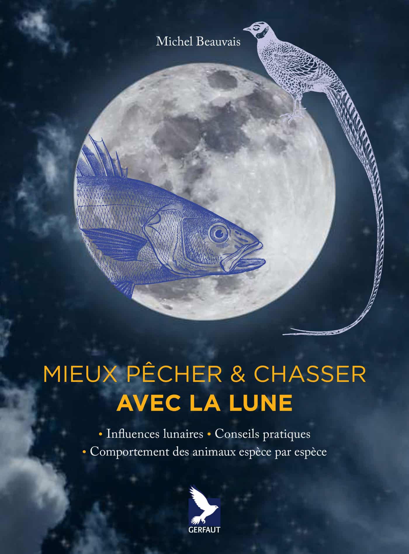 Mieux pêcher et chasser avec la lune par Michel Beauvais
