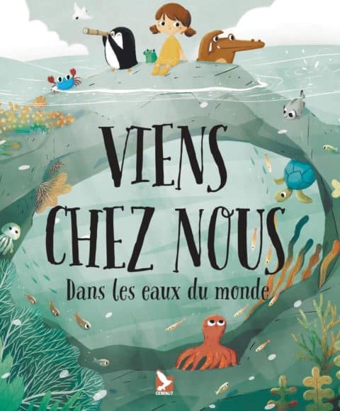 viens chez nous dans les eaux editions du gerfaut