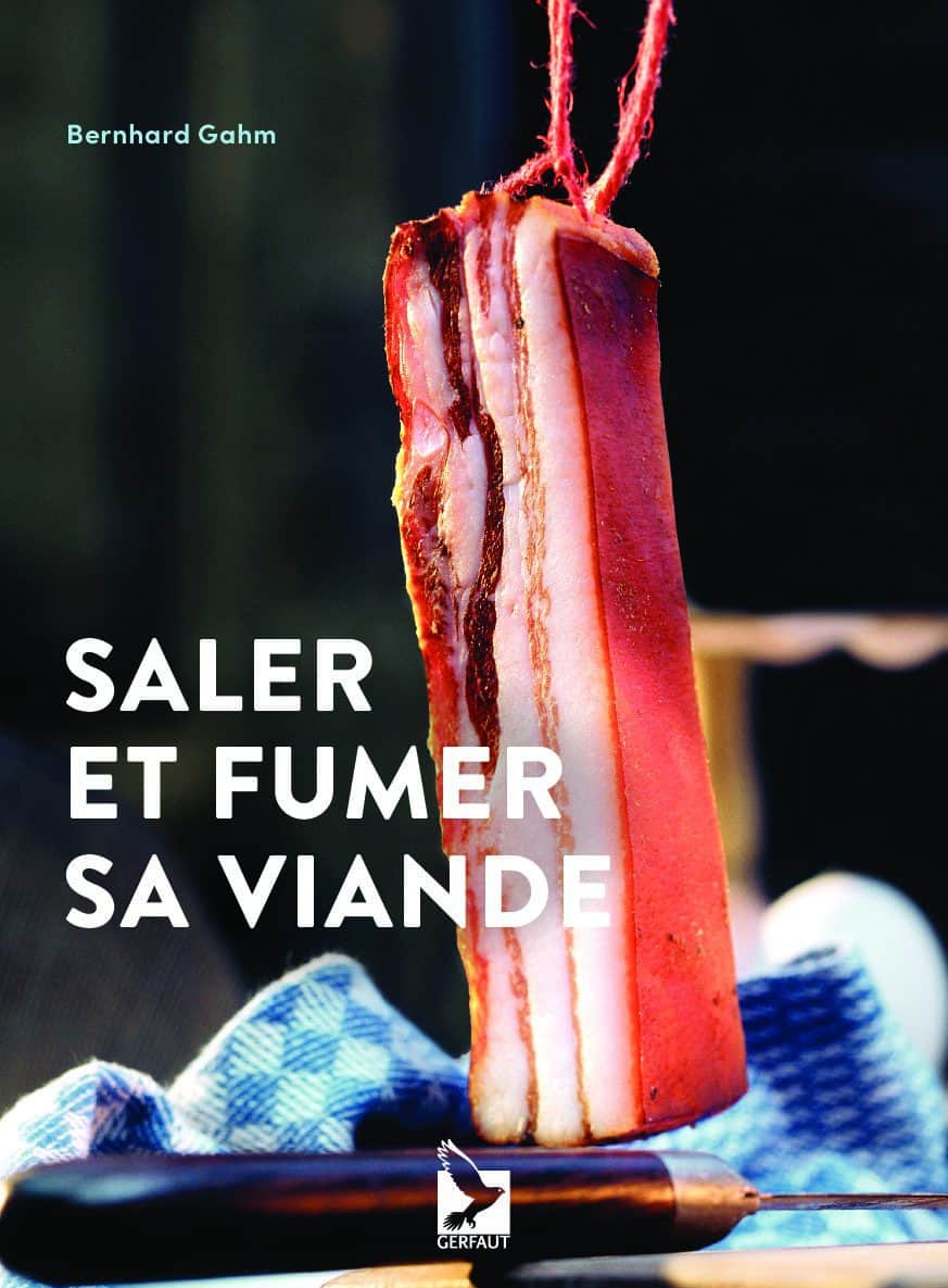 Saler et fumer sa viande de Bernhard Gahm - Editions du Gerfaut