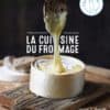 la cuisine du fromage editions du gerfaut