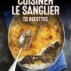 cuisiner le sanglier editions du gerfaut