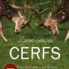 Le grand livre des cerfs