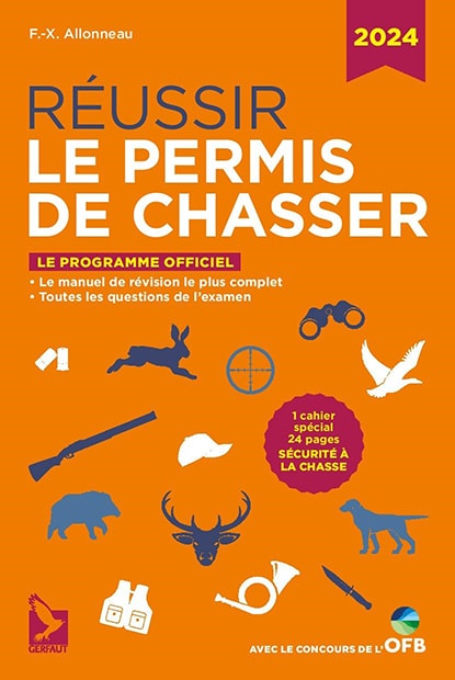 RÉUSSIR LE PERMIS DE CHASSER 2024 - Editions du Gerfaut