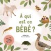 À QUI EST CE BÉBÉ ?