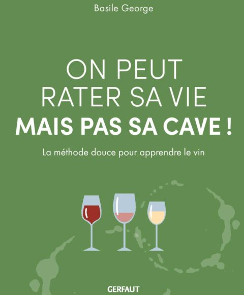 On peut rater sa vie mais pas sa cave